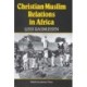 Christian-Muslim Relations in Africa