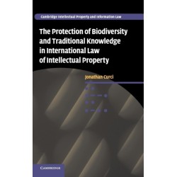 The Protection of Biodiversity and Traditional Knowledge in International Law of Intellectual Property
