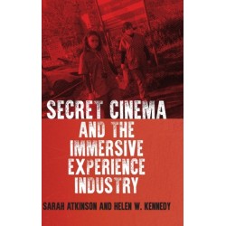 Secret Cinema and the Immersive Experience Industry