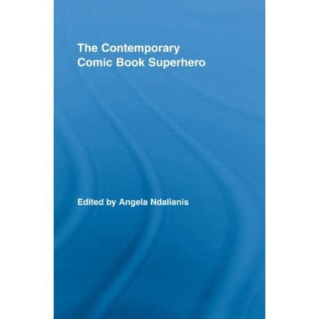 The Contemporary Comic Book Superhero