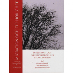 Migration och tillhörighet: inklusions- och exklusionsprocesser i Skandinavien