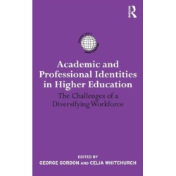 Academic and Professional Identities in Higher Education: The Challenges of a Diversifying Workforce