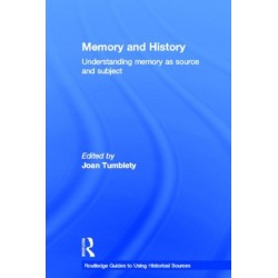 Memory and History: Understanding Memory as Source and Subject