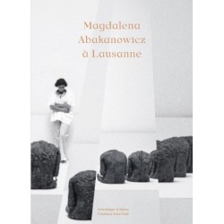 Magdalena Abakanowicz a Lausanne