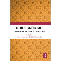Contesting Femicide: Feminism and the Power of Law Revisited