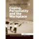 Coping, Personality and the Workplace: Responding to Psychological Crisis and Critical Events