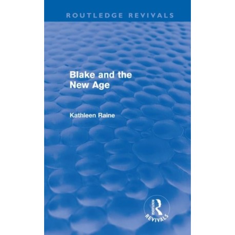 Blake and the New Age (Routledge Revivals)