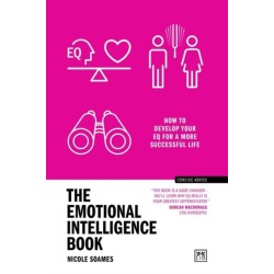 The Emotional Intelligence Book: How to Develop Your Eq for a More Successful Life