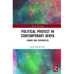 Political Protest in Contemporary Kenya: Change and Continuities