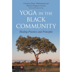 Yoga in the Black Community: Healing Practices and Principles