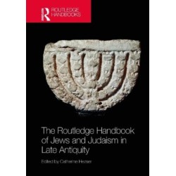 The Routledge Handbook of Jews and Judaism in Late Antiquity