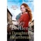 A Daughter's Heartbreak: A captivating, heartbreaking World War One saga, inspired by true events