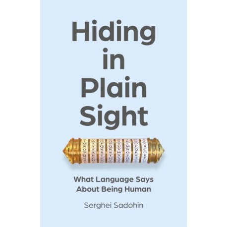 Hiding in Plain Sight: What Language Says About Being Human