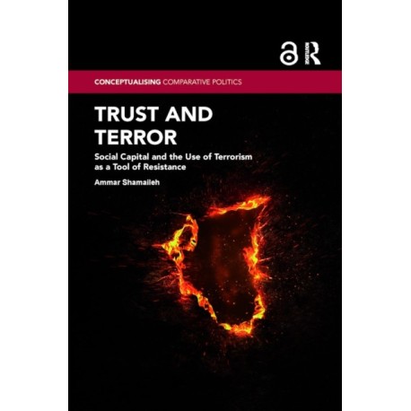 Trust and Terror: Social Capital and the Use of Terrorism as a Tool of Resistance