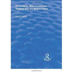 Uncertainty, Macroeconomic Stability and the Welfare State