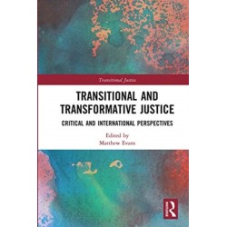 Transitional and Transformative Justice: Critical and International Perspectives