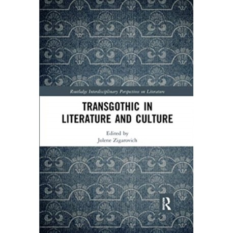 TransGothic in Literature and Culture