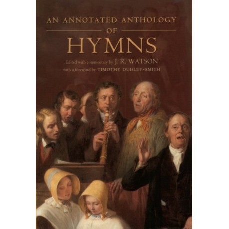 An Annotated Anthology of Hymns