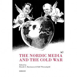 The Nordic media and the Cold War