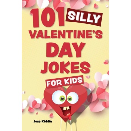 101 Silly Valentine's Day Jokes for Kids