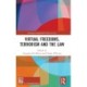 Virtual Freedoms, Terrorism and the Law