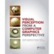 Visual Perception from a Computer Graphics Perspective