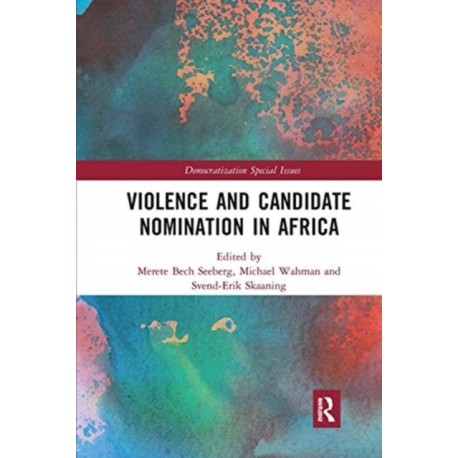 Violence and Candidate Nomination in Africa