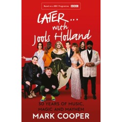 Later ... With Jools Holland: 30 Years of Music, Magic and Mayhem