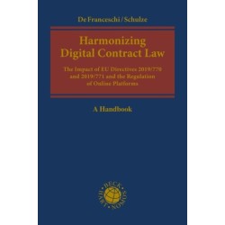 Harmonizing Digital Contract Law: The Impact of EU Directives 2019/770 and 2019/771 and the Regulation of Online Platforms