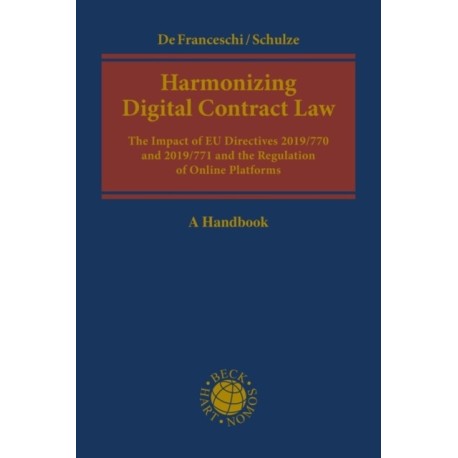 Harmonizing Digital Contract Law: The Impact of EU Directives 2019/770 and 2019/771 and the Regulation of Online Platforms