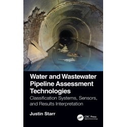Water and Wastewater Pipeline Assessment Technologies: Classification Systems, Sensors, and Results Interpretation