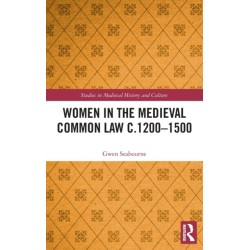 Women in the Medieval Common Law c.1200–1500