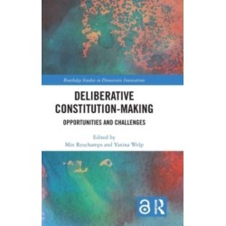Deliberative Constitution-making: Opportunities and Challenges