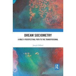 Dream Sociometry: A Multi-Perspectival Path to the Transpersonal