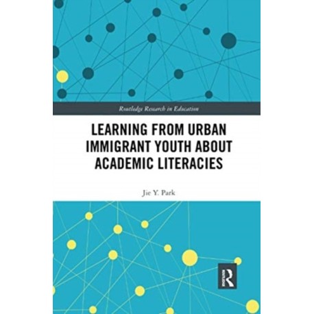 Learning from Urban Immigrant Youth About Academic Literacies