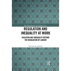 Regulation and Inequality at Work: Isolation and Inequality Beyond the Regulation of Labour