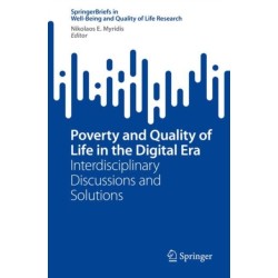 Poverty and Quality of Life in the Digital Era: Interdisciplinary Discussions and Solutions