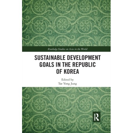 Sustainable Development Goals in the Republic of Korea