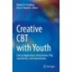 Creative CBT with Youth: Clinical Applications Using Humor, Play, Superheroes, and Improvisation