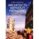 Architects Without Frontiers: War, Reconstruction and Design Responsibility