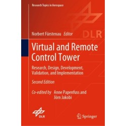 Virtual and Remote Control Tower: Research, Design, Development, Validation, and Implementation