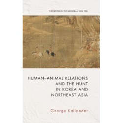 Human-Animal Relations and the Hunt in Korea and Northeast Asia