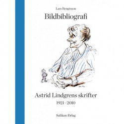 Bildbibliografi över Astrid Lindgrens skrifter 1921-2010
