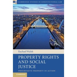 Property Rights and Social Justice: Progressive Property in Action