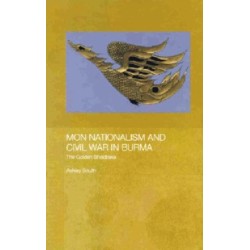 Mon Nationalism and Civil War in Burma: The Golden Sheldrake