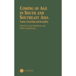 Coming of Age in South and Southeast Asia: Youth, Courtship and Sexuality