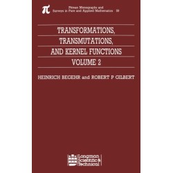 Transformations, Transmutations, and Kernel Functions, Volume II