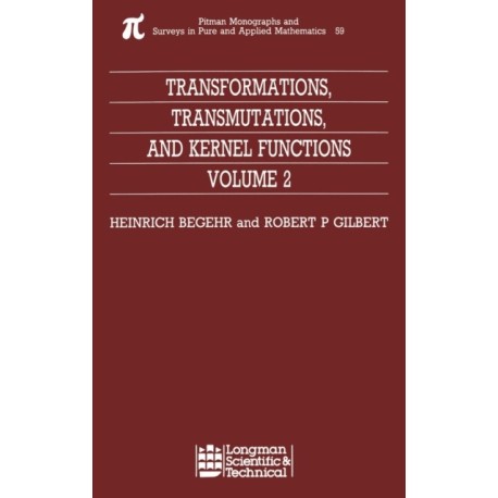 Transformations, Transmutations, and Kernel Functions, Volume II