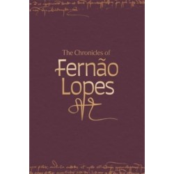 The The Chronicles of Fernao Lopes [5 volume set]