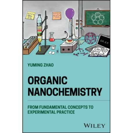 Organic Nanochemistry: From Fundamental Concepts to Experimental Practice